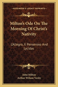 Select Minor Poems Of John Milton: Hymn On The Nativity, L'Allegro, Il Penseroso, Comus, Lycidas
