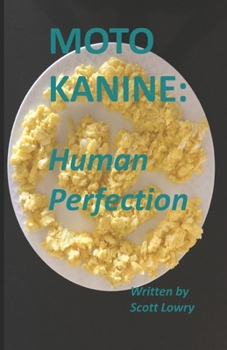 Paperback Moto Kanine: Human Perfection Book