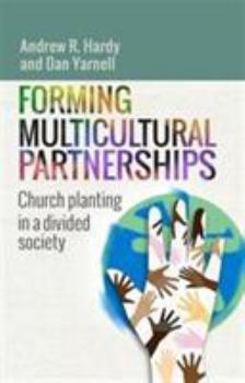 Paperback Forming Multicultural Partnerships: Church Planting in a Divided Society Book