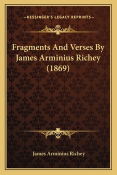 Paperback Fragments And Verses By James Arminius Richey (1869) Book