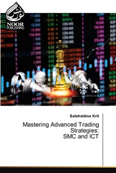 Paperback Mastering Advanced Trading Strategies: SMC and ICT Book