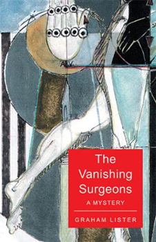 Hardcover The Vanishing Surgeons: A Mystery Book