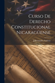 Paperback Curso De Derecho Constitucional Nicaragüense [Spanish] Book