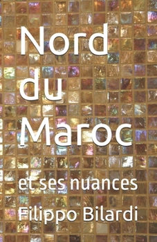 Paperback Nord du Maroc: et ses nuances [French] Book