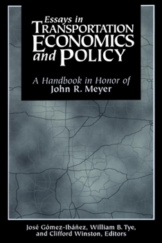 Paperback Essays in Transportation Economics and Policy: A Handbook in Honor of John R. Meyer Book