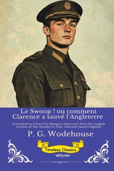 Paperback Le Swoop ! ou comment Clarence a sauvé l'Angleterre Timeless Classics [French] Book