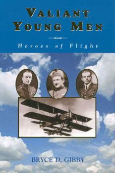 Hardcover Valiant Young Men: Heroes of Flight Book