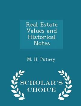 Paperback Real Estate Values and Historical Notes - Scholar's Choice Edition Book