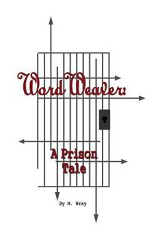 Paperback Word Weaver: A Prison Tale Book