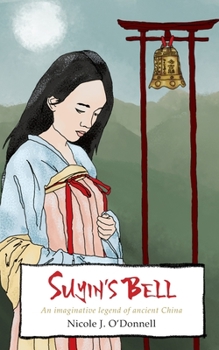 Paperback Suyin's Bell: An imaginative legend of ancient China Book