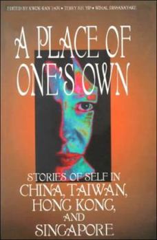 Paperback A Place of One's Own: Stories of Self in China, Taiwan, Hong Kong, and Singapore Book