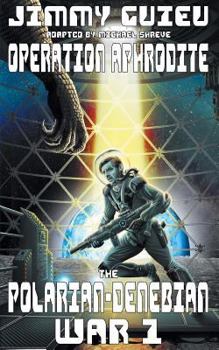 Paperback The Polarian-Denebian War 1: Operation Aphrodite Book