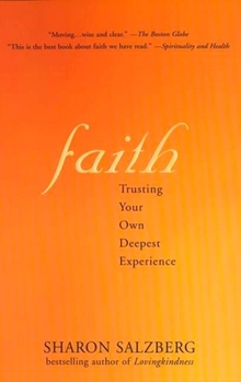 Paperback Faith Faith: Trusting Your Own Deepest Experience Trusting Your Own Deepest Experience Book