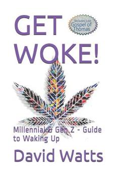 Paperback Get Woke!: Millennial & Gen Z - Guide to Waking Up Book