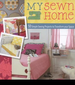 Paperback My Sewn Home: 50 Easy Projects for Your Home and Garden. Lexie Barnes Book