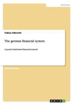 Paperback The german financial system: A purely bank-based financial system? Book