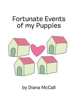 Paperback Fortunate Events of My Puppies Book