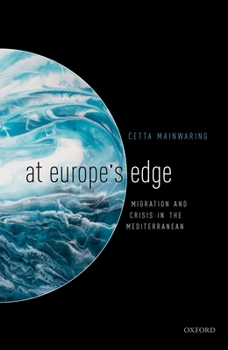 Hardcover At Europe's Edge: Migration and Crisis in the Mediterranean Book