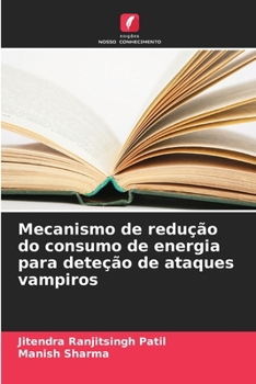 Paperback Mecanismo de redução do consumo de energia para deteção de ataques vampiros [Portuguese] Book
