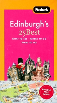Paperback Fodor's Edinburgh's 25 Best, 1st Edition (Full-color Travel Guide) Book