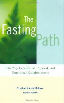 Hardcover The Fasting Path: The Way to Spiritual, Physical, and Emotional Enlightenment Book