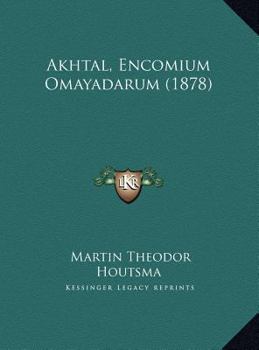 Hardcover Akhtal, Encomium Omayadarum (1878) [Arabic] Book