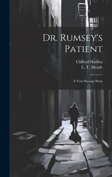 Hardcover Dr. Rumsey's Patient: A Very Strange Story Book