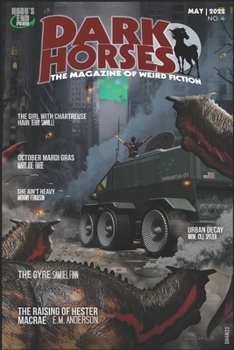 Paperback Dark Horses: The Magazine of Weird Fiction: May 2022 No. 4 Book