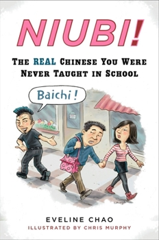Paperback Niubi!: The Real Chinese You Were Never Taught in School Book