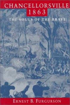 Hardcover Chancellorsville 1863: The Souls of the Brave Book