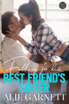 Falling for his Best Friend's Sister - Book #2 of the Great Lovely Falls