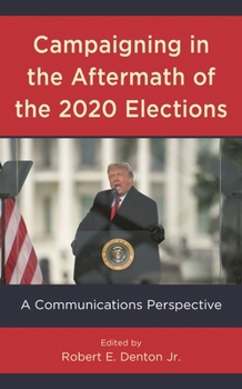Hardcover Campaigning in the Aftermath of the 2020 Elections: A Communications Perspective Book