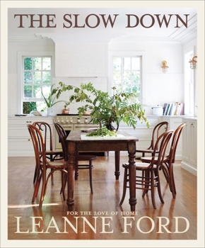 Hardcover The Slow Down: For the Love of Home Book