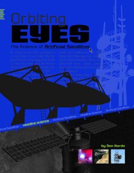 Hardcover Orbiting Eyes: The Science of Artificial Satellites Book