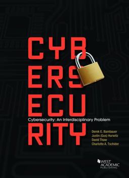 Paperback Cybersecurity: An Interdisciplinary Problem (American Casebook Series) Book