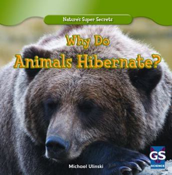 Library Binding Why Do Animals Hibernate? Book