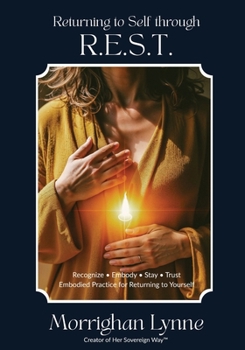 Paperback Returning to Self Through R.E.S.T. : Embodied Practice for Returning to Yourself Book