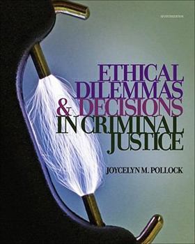 Paperback Ethical Dilemmas and Decisions in Criminal Justice Book