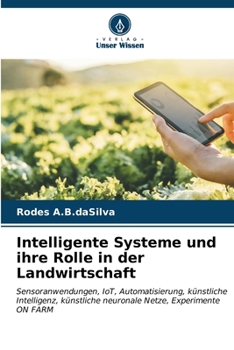 Paperback Intelligente Systeme und ihre Rolle in der Landwirtschaft [German] Book