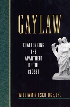 Paperback Gaylaw: Challenging the Apartheid of the Closet Book