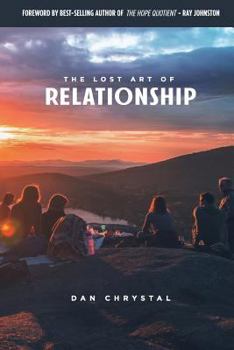 Paperback The Lost Art of Relationship: A Journey to Find the Lost Commandment Book