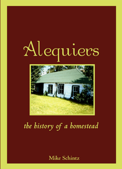 Paperback Alequiers: The History of a Homestead Volume 8 Book