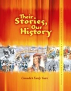 Hardcover Their Stories, Our History: Canada's Early Years Book