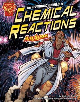Paperback The Dynamic World of Chemical Reactions with Max Axiom, Super Scientist Book
