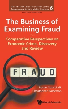 The Business of Examining Fraud: Comparative Perspectives on Economic Crime, Discovery and Review