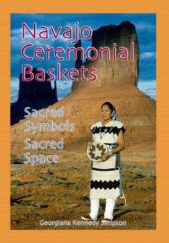 Paperback Navajo Ceremonial Baskets: Sacred Symbols, Sacred Space Book