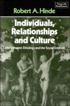 Paperback Individuals, Relationships and Culture: Links Between Ethology and the Social Sciences Book