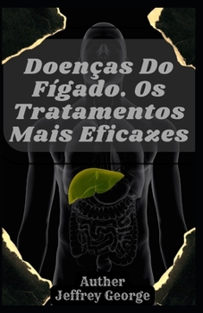 Paperback Doen?as Do F?gado: Os Tratamentos Mais Eficazes [Portuguese] Book