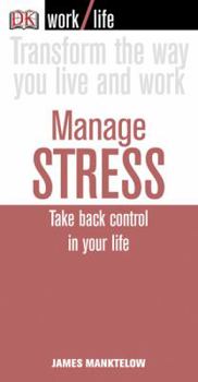 Paperback Manage Stress: Take Back Control in Your Life Book