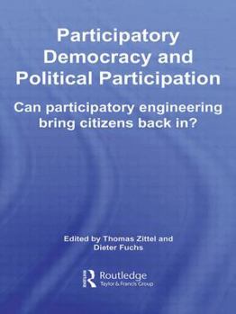 Paperback Participatory Democracy and Political Participation: Can Participatory Engineering Bring Citizens Back In? Book
